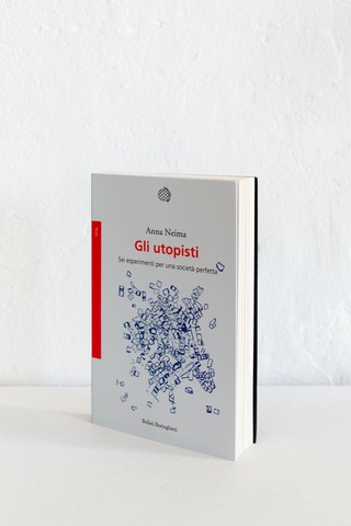 GLI UTOPISTI,

Anna Neima,

Ed. BOLLATI BORINGHIERI,

book cover,

2022